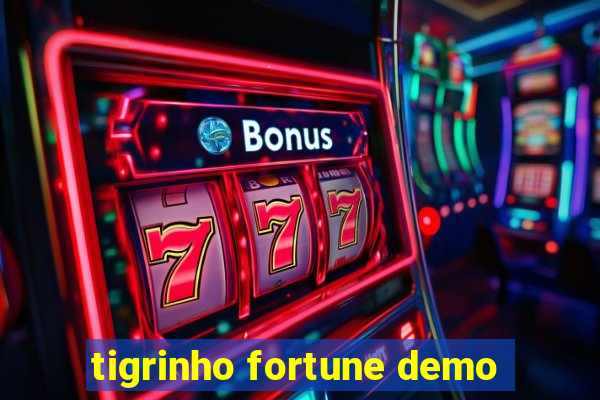 tigrinho fortune demo